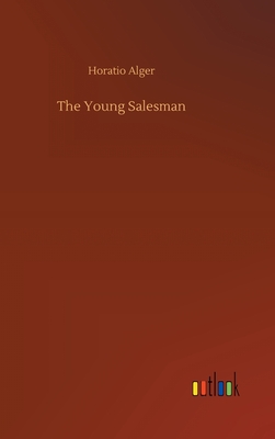 The Young Salesman - Alger, Horatio
