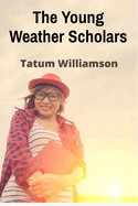 The Young Weather Scholars: A Journey Through Climate Science