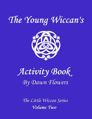 The Young Wiccan's Activity Book - Bowman, Shawna, and Flowers, Dawn