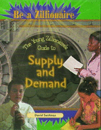 The Young Zillionaire's Guide to Supply and Demand