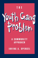 The Youth Gang Problem: A Community Approach