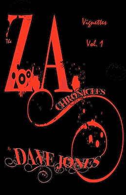 The Z.A. Chronicles - Vignettes Vol. 1 - Jones, Dave