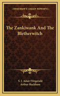 The Zankiwank and the Bletherwitch