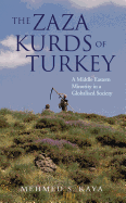 The Zaza Kurds of Turkey: A Middle Eastern Minority in a Globalised Society