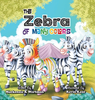 The Zebra of Many Colors - Wertman, MacKenzie K