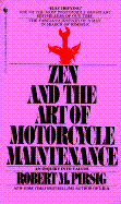 The Zen and Art of Motorcycle Maintenance - Pirsig, Robert M (Afterword by)