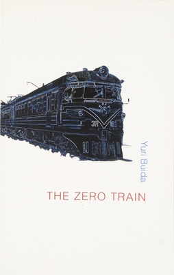 The Zero Train - Buida, Yuri, and Ready, Oliver (Translated by)