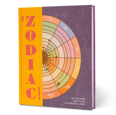 The Zodiac Almanac: An Everything Guide to the 12 Astrological Signs - Various Authors