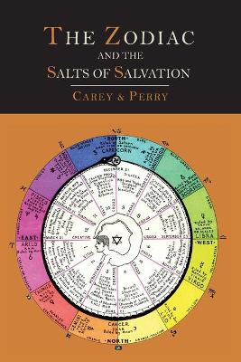 The Zodiac and the Salts of Salvation: Two Parts - Carey, George W