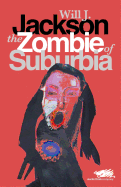 The Zombie of Suburbia