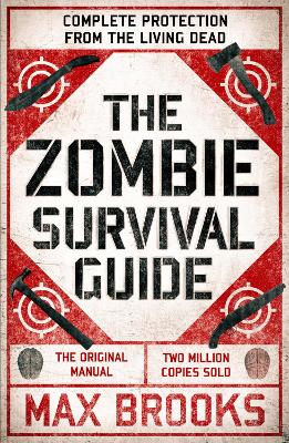 The Zombie Survival Guide: Complete Protection from the Living Dead - Brooks, Max