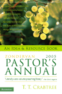 The Zondervan 2005 Pastor's Annual: An Idea and Resource Book