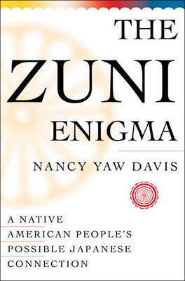 The Zuni Enigma - Davis, Nancy Y, and Ladd, Edmund J (Foreword by)