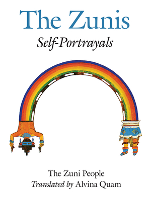 The Zunis: Self-Portrayals - People, The Zuni, and Quam, Alvina (Translated by)