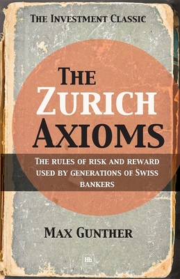 The Zurich Axioms - Gunther, M