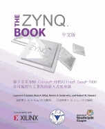 The Zynq Book (Chinese Version): Embedded Processing with the Arm Cortex-A9 on the Xilinx Zynq-7000 All Programmable Soc