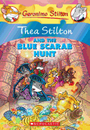 Thea Stilton and the Blue Scarab Hunt (Thea Stilton #11): A Geronimo Stilton Adventure