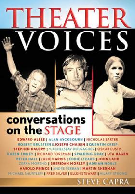 Theater Voices: Conversations on the Stage - Capra, Steve