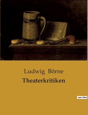 Theaterkritiken - Borne, Ludwig