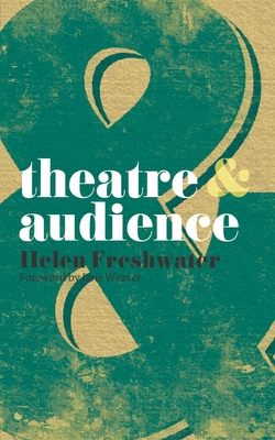 Theatre and Audience - Weaver, Lois, and Freshwater, Helen