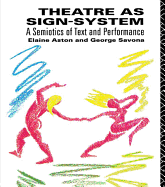 Theatre as Sign System: A Semiotics of Text and Performance