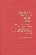 Theatre at Stratford-Upon Avon: Vol. 2, Catalogue of Productions