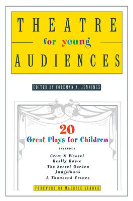 Theatre for Young Audiences: 20 Great Plays for Children - Jennings, Coleman a (Editor), and Sendak, Maurice (Foreword by)