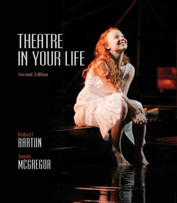 Theatre in Your Life - Barton, Robert, and McGregor, Annie