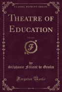 Theatre of Education, Vol. 2 of 4 (Classic Reprint)