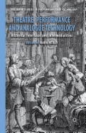 Theatre, Performance and Analogue Technology: Historical Interfaces and Intermedialities