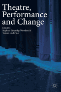 Theatre, Performance and Change