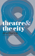 Theatre & the City