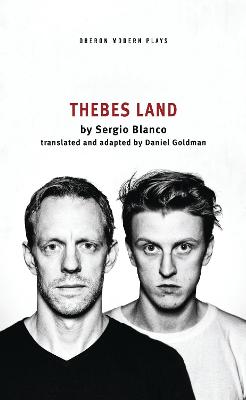 Thebes Land - Blanco, Sergio, and Goldman, Daniel (Translated by)