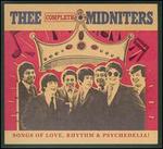 Thee Complete Midniters: Songs of Love, Rhythm and Psychedelia