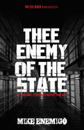 Thee Enemy of the State: At this point, it becomes deeper than rap...