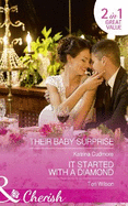 Their Baby Surprise: Their Baby Surprise / it Started with a Diamond (Drake Diamonds, Book 3)