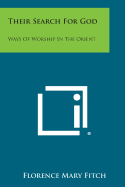 Their Search for God: Ways of Worship in the Orient