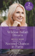 Their Wildest Safari Dream / Cinderella's Second Chance In Paris: Mills & Boon True Love: Their Wildest Safari Dream / Cinderella's Second Chance in Paris