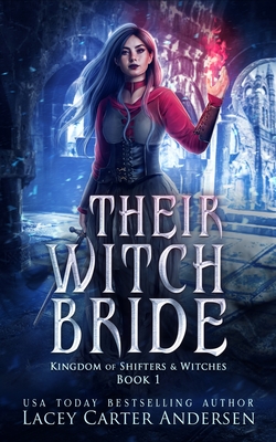 Their Witch Bride: A Fantasy Reverse Harem Romance - Andersen, Lacey Carter