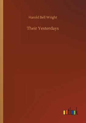 Their Yesterdays - Wright, Harold Bell