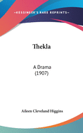 Thekla: A Drama (1907)