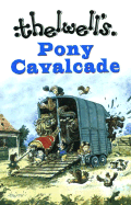 Thelwell's Pony Cavalcade: Angels on Horseback/A Leg at Each Corner/Riding Academy