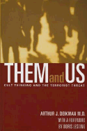 Them and Us: Cult Thinking and the Terrorist Threat