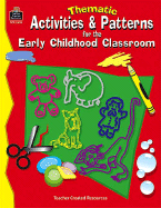 Thematic Activities & Patterns for the Early Childhood Classroom