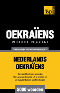 Thematische woordenschat Nederlands-Oekraens - 5000 woorden