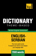 Theme-Based Dictionary British English-Serbian - 7000 Words
