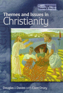 Themes and Issues in Christianity - Davies, Douglas, and Drury, Clare (Editor)