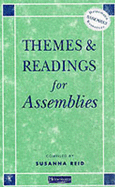 Themes and Readings For Assemblies - Reid, Susanna