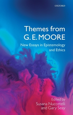 Themes from GE Moore C - Nuccetelli, Susana (Editor), and Seay, Gary (Editor)