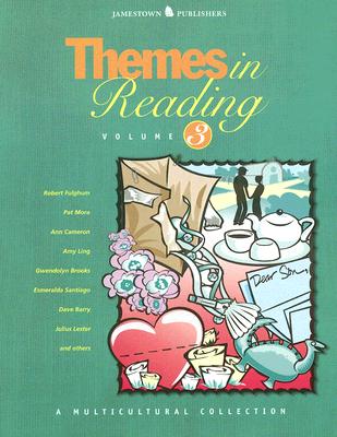 Themes in Reading, Volume 3: A Multicultural Collection - Fulghum, Robert, and Mora, Pat, and Cameron, Ann